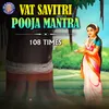 Vat Savitri Pooja Mantra 108 Times